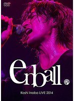 Koshi Inaba LIVE 2014 〜en ball〜/稲葉浩志