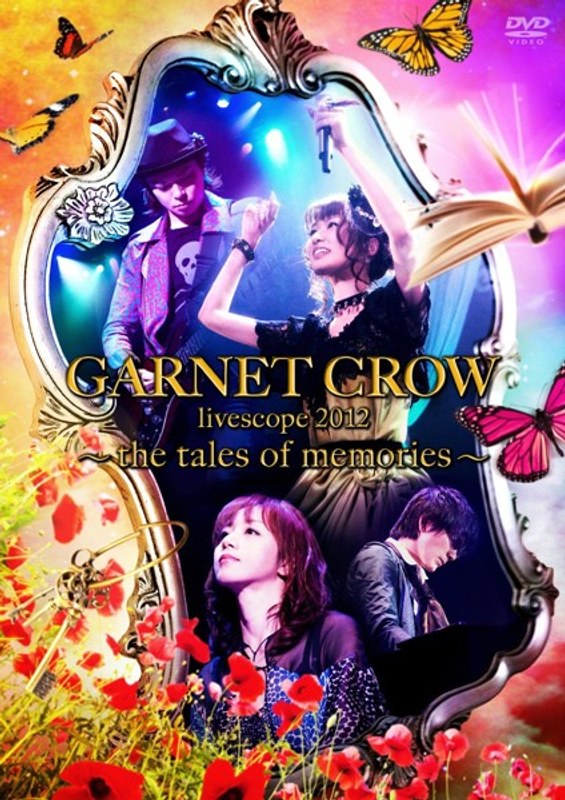GARNET CROW livescope 2012～the tales of memories～/GARNET CROW