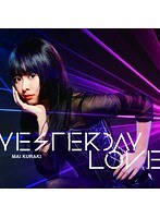 YESTERDAY LOVE/倉木麻衣 （ブルーレイディスク）
