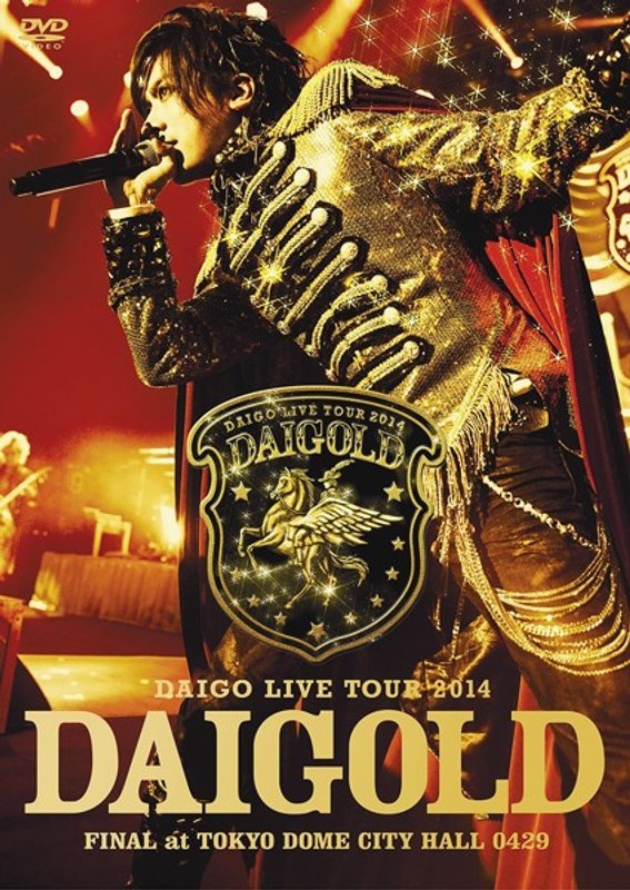 DAIGO LIVE TOUR 2014‘DAIGOLD’FINAL at TOKYO DOME CITY HALL 0429/DAIGO