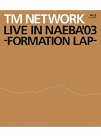 LIVE IN NAEBA ’03-FORMATION LAP-（ブルーレイディスク）