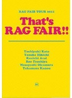 TOUR 2011 That’s RAG FAIR！！/RAG FAIR のパッケージ