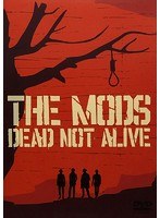 DEAD NOT ALIVE/THE MODS のパッケージ