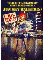 TOUR 2012‘LOST＆FOUND’FIRST STAGE〜FINAL〜/JUN SKY WALKER（S） のパッケージ