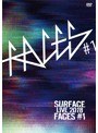SURFACE LIVE 2018「FACES ＃1」/SURFACE