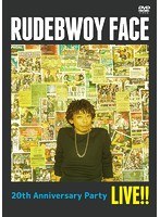 20th ANNIVERSARY PARTY LIVE！！/RUDEBWOY FACE のパッケージ