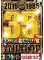 2019-1985 35 YEARS COLLECTION HIPHOP/エレガント・ディージェーズ