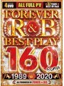 FOREVER R&B BEST PLAY 160 SONGS 1989-2020/POWER★DJS