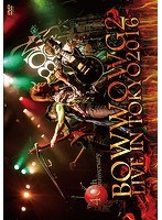 BOWWOW G2 LIVE IN TOKYO 2016 〜The 40th Anniversary〜/BOWWOW のパッケージ