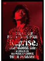 HERE WE GO！BEAT＆LOOSE TOUR「Reprise」〜BEAT＆LOOSE Side〜at 2014.01.26 duo MUSIC EXCHANGE/中島卓偉 のパッケージ