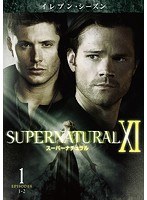 SUPERNATURAL スーパーナチュラル XI  Vol.1