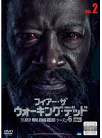 フィアー・ザ・ウォーキング・デッド6 Vol.2