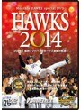 HAWKS 2014 〜2014年 福岡ソフトバンクホークス優勝の軌跡〜