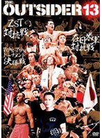 ジ・アウトサイダー 第十三戦 in 横浜文化体育館 《ZEST対抗戦》《在日米軍対抗戦》《70-75kgトーナメント決勝戦》 のパッケージ