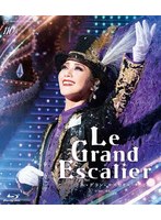 宙組公演『Le Grand Escalier-ル・グラン・エスカリエ-』 （ブルーレイディスク）