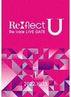 Re:vale LIVE GATE ‘Re:flect U’ DAY 1
