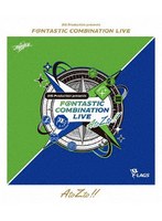 315 Production presents F@NTASTIC COMBINATION LIVE 〜AtoZto!!〜 (ブルーレイディスク)