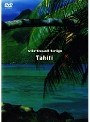 virtual trip タヒチ TAHITI