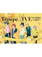 MANKAI STAGE『A3！』Troupe LIVE 〜SUMMER 2021〜 （ブルーレイディスク）