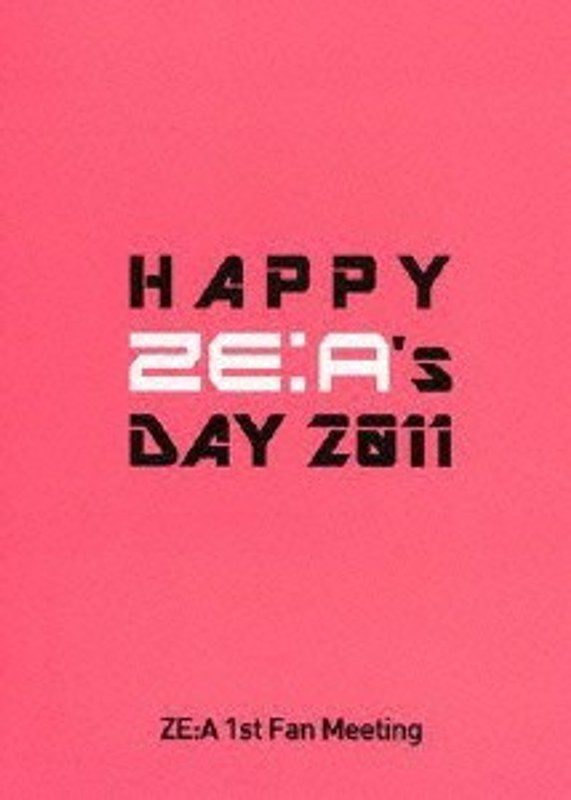 HAPPY ZE:A’s DAY 2011-ZE:A 1st Fan Meeting-/ZE:A