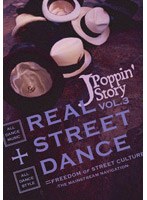 REAL STREET DANCE VOL.3 J-Poppin’Story