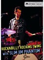ROCKABILLY ROCKING SWING/SLIM JIM PHANTOM