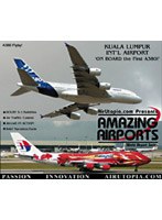 世界のエアライナーシリーズ KUALA LUMPUR NEW INT’L AIRPORT‘ONBOARD THE FIRST A380’