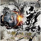 AGGRESSIVE DOGS a.k.a UZI-ONE/奥義 撃心氏流（アルバム）