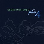 DA PUMP/Best of Da Pump2 plus4（アルバム）