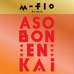 m-flo/m-flo Dj Mix ASO BON ENKAi（アルバム）