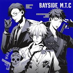 「ヒプノシスマイク-Division Rap Battle-」～BAYSIDE M.T.C/ヨコハマ・ディビジョン「Mad Trigger Crew」（シングル）