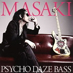 MASAKI/PSYCHO DAZE BASS（アルバム）