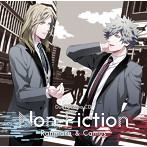 「うたの☆プリンスさまっ♪」デュエットドラマCD～Non-Fiction 蘭丸＆カミュ（アルバム）