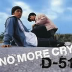 D-51/NO MORE CRY（シングル）