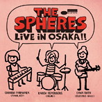 THE SPHERES/ライヴ・イン・大阪！！（アルバム）