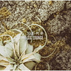 SIX LOUNGE/幻影列車(シングル)