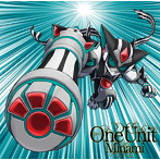 One Unit/Minami（シングル）