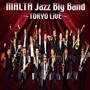 MALTA Jazz Big Band/MALTA Jazz Big Band～TOKYO LiVE～（アルバム）