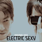 ORIGINAL LOVE/エレクトリックセクシー（アルバム）